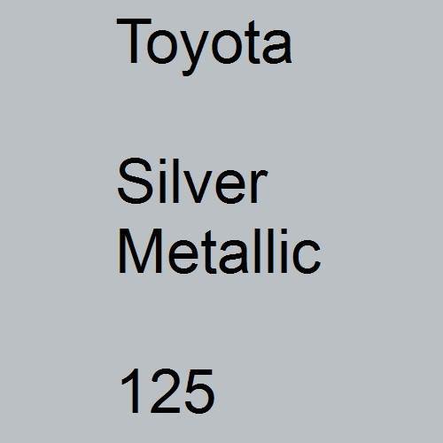 Toyota, Silver Metallic, 125.